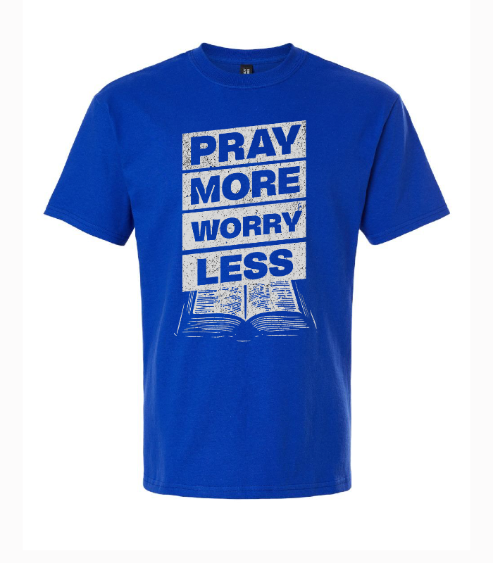 PRAY MORE WORRY LESS